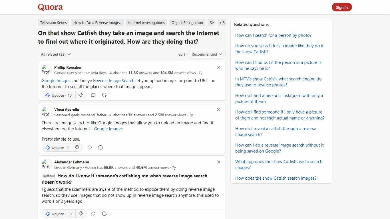 On that show Catfish they take an image and search the Internet to find out where it originated. How are they doing that? - Quora